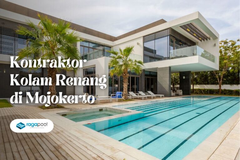 Kontraktor Kolam Renang di Mojokerto & Biayanya