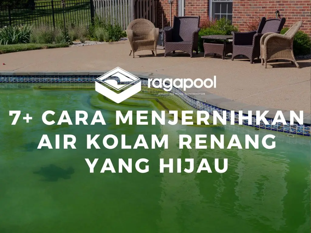 menjernihkan air kolam renang yang hijau