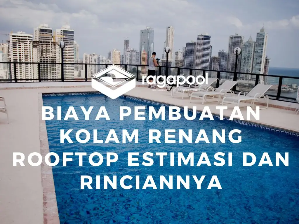 biaya pembuatan kolam renang rooftop