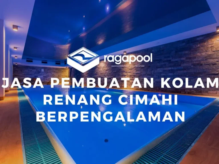 Jasa pembuatan kolam renang cimahi